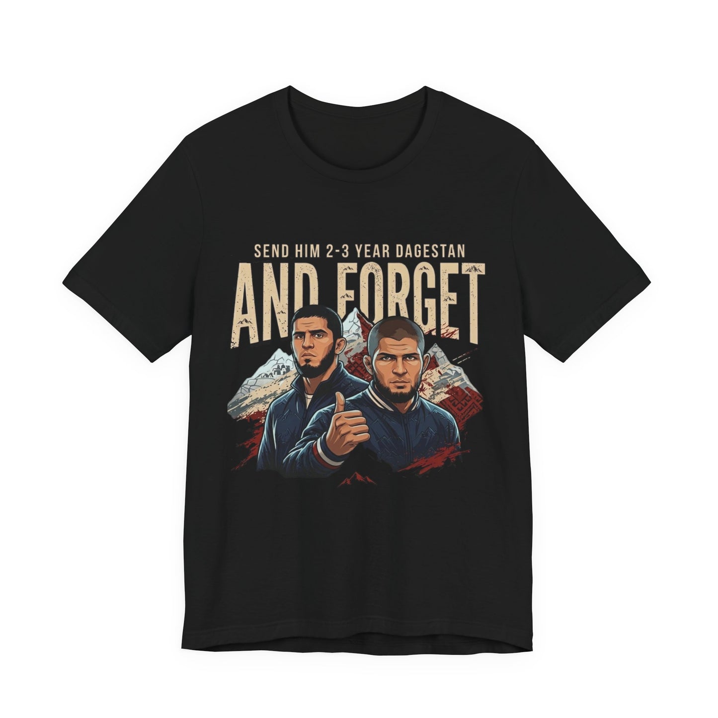 Send Him 2-3 Years Dagestan and Forget - Khabib edition